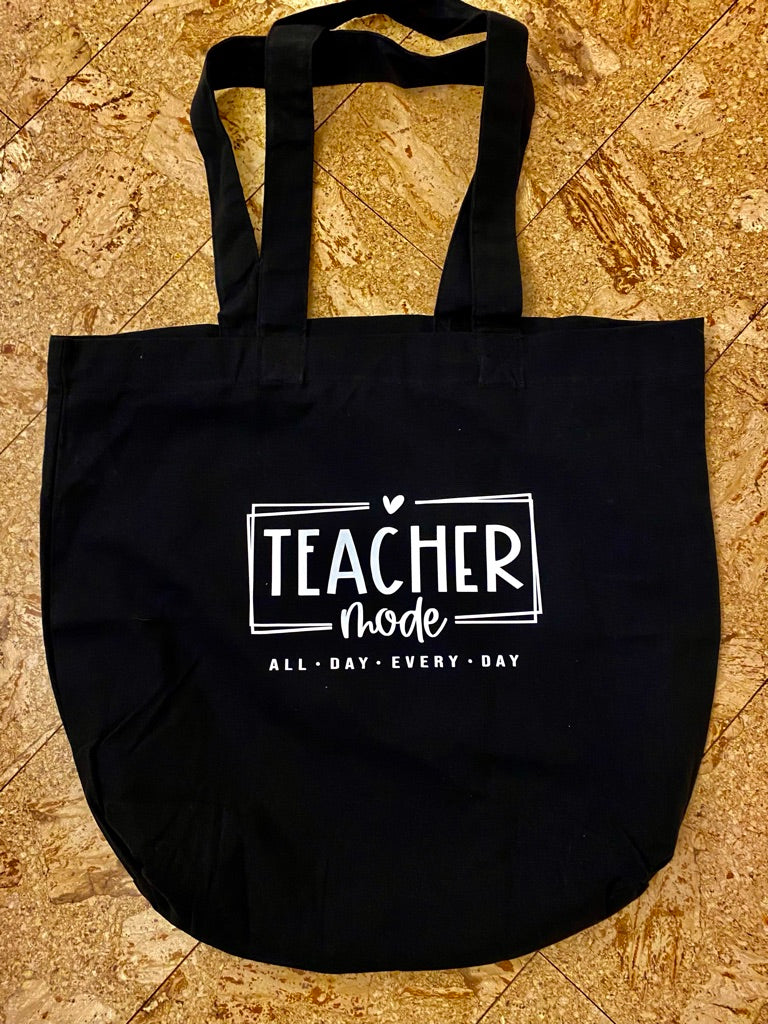 Tote Bag- Teacher Mode- All Day, Every Day
